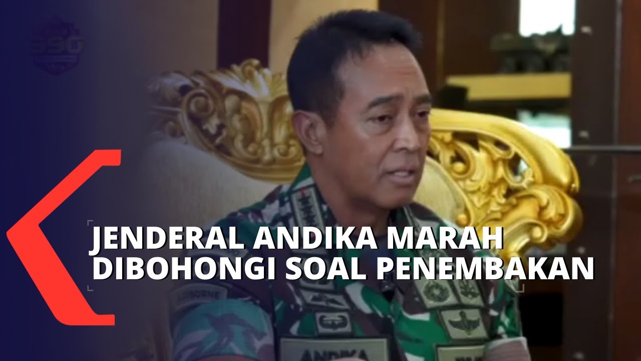 Marah Dibohongi Soal Penembakan TNI, Jenderal Andika: Komandan Kompi Harus Diproses Hukum