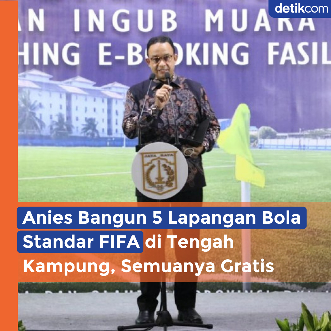 Gubernur DKI Jakarta Anies Baswedan membangun 5 lapangan sepakbola berstandar FI...