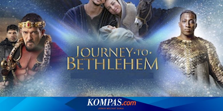 Sinopsis Journey to Bethlehem, Drama Musikal Kelahiran Yesus